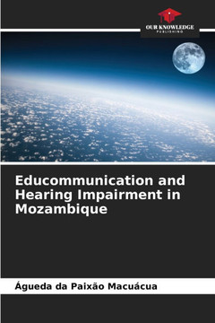Educommunication and Hearing Impairment in Mozambique Educommunication and Hearing Impairment in Mozambique