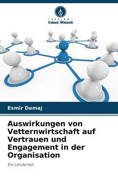 Auswirkungen von Vetternwirtschaft auf Vertrauen und Engagement in der Organisation