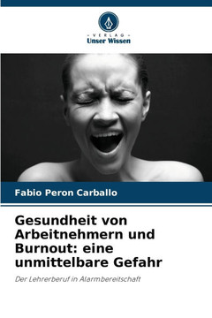 Gesundheit von Arbeitnehmern und Burnout: eine unmittelbare Gefahr