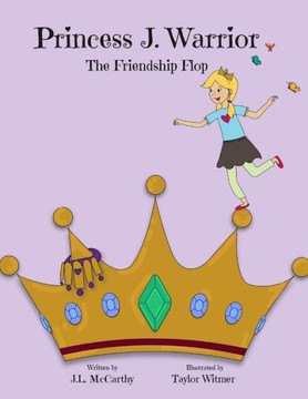 Princess J. Warrior - The Friendship Flop Princess J. Warrior - The Friendship Flop