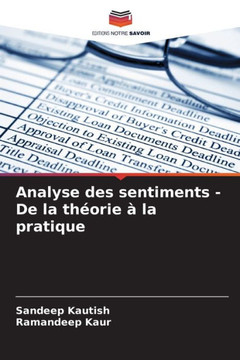 Analyse des sentiments - De la th?rie ?la pratique Analyse des sentiments - De la th?rie ?la pratique
