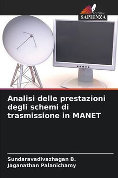 Analisi delle prestazioni degli schemi di trasmissione in MANET Analisi delle prestazioni degli schemi di trasmissione in MANET