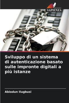 Sviluppo di un sistema di autenticazione basato sulle impronte digitali a pi?istanze