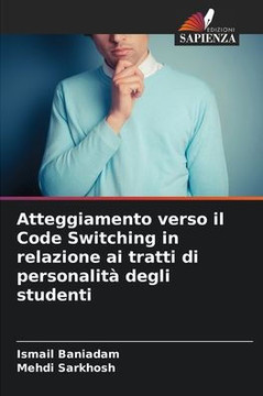 Atteggiamento verso il Code Switching in relazione ai tratti di personalit?degli studenti
