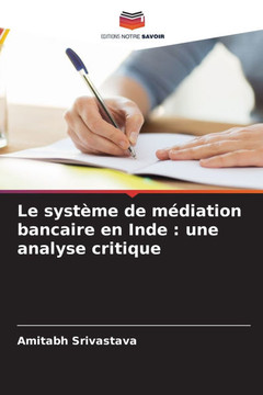 Le syst?e de m?iation bancaire en Inde: une analyse critique