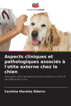 Aspects cliniques et pathologiques associ? ?l'otite externe chez le chien