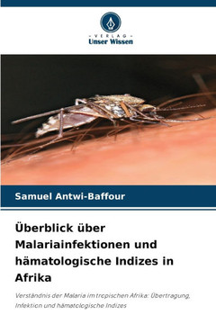 ?erblick ?er Malariainfektionen und h?atologische Indizes in Afrika