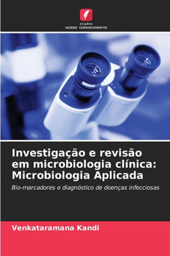 Investiga?o e revis? em microbiologia cl?ica: Microbiologia Aplicada