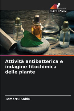 Attivit?antibatterica e indagine fitochimica delle piante