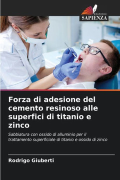 Forza di adesione del cemento resinoso alle superfici di titanio e zinco
