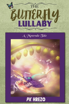 The Butterfly Lullaby : A Mossvale Tale