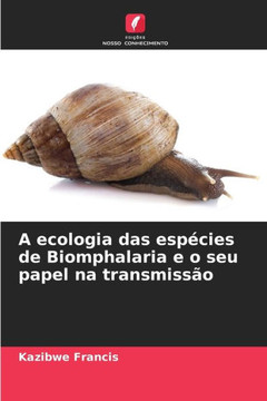 A ecologia das esp?ies de Biomphalaria e o seu papel na transmiss?