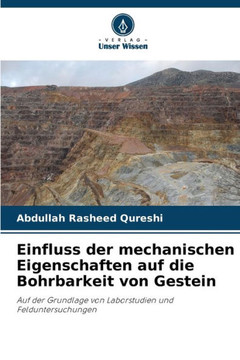 Einfluss der mechanischen Eigenschaften auf die Bohrbarkeit von Gestein