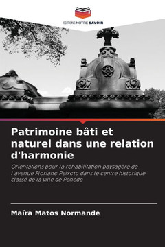 Patrimoine b?i et naturel dans une relation d'harmonie