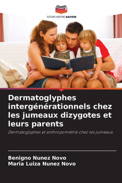 Dermatoglyphes interg??ationnels chez les jumeaux dizygotes et leurs parents