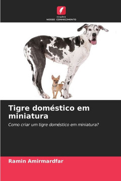 Tigre dom?tico em miniatura