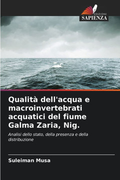 Qualit?dell'acqua e macroinvertebrati acquatici del fiume Galma Zaria, Nig.
