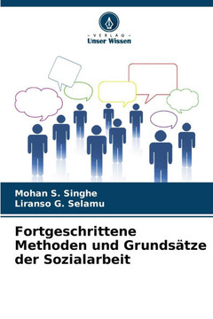 Fortgeschrittene Methoden und Grunds?ze der Sozialarbeit