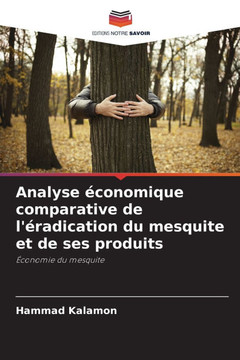 Analyse ?onomique comparative de l'?adication du mesquite et de ses produits