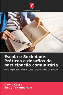 Escola e Sociedade: Pr?icas e desafios da participa?o comunit?ia