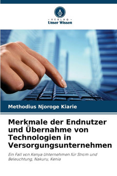 Merkmale der Endnutzer und ?ernahme von Technologien in Versorgungsunternehmen