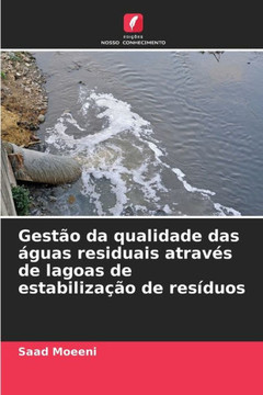 Gest? da qualidade das ?uas residuais atrav? de lagoas de estabiliza?o de res?uos