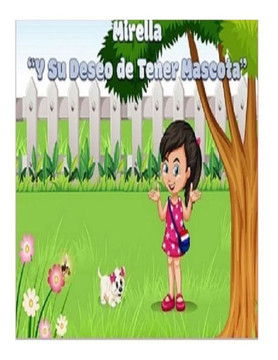 Mirella Y Su Deseo De Tener Mascota