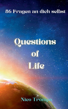 Questions of Life: 86 Fragen an dich selbst