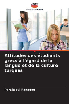 Attitudes des ?udiants grecs ?l'?ard de la langue et de la culture turques