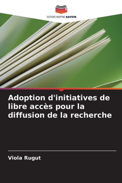 Adoption d'initiatives de libre acc? pour la diffusion de la recherche