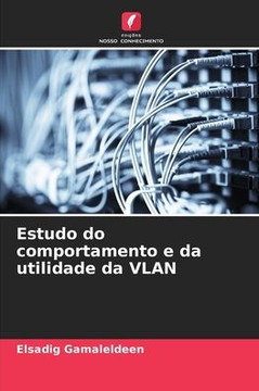 Estudo do comportamento e da utilidade da VLAN