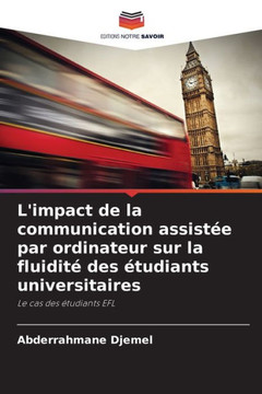 L'impact de la communication assist? par ordinateur sur la fluidit?des ?udiants universitaires