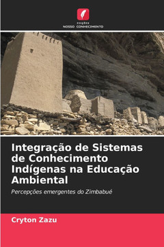 Integra?o de Sistemas de Conhecimento Ind?enas na Educa?o Ambiental
