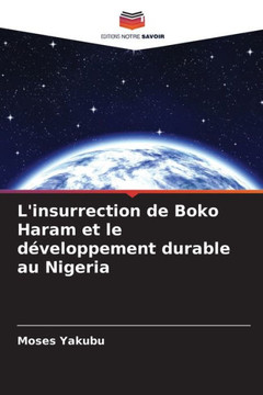 L'insurrection de Boko Haram et le d?eloppement durable au Nigeria