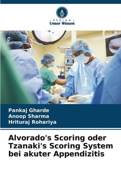 Alvorado's Scoring oder Tzanaki's Scoring System bei akuter Appendizitis