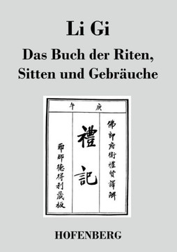 Li Gi - Das Buch der Riten, Sitten und Gebr?che