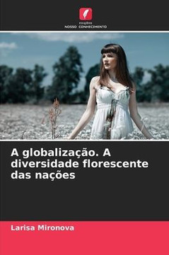 A globaliza?o. A diversidade florescente das na?es A globaliza?o. A diversidade florescente das na?es