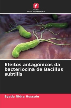 Efeitos antag?icos da bacteriocina de Bacillus subtilis Efeitos antag?icos da bacteriocina de Bacillus subtilis