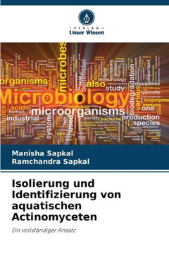 Isolierung und Identifizierung von aquatischen Actinomyceten Isolierung und Identifizierung von aquatischen Actinomyceten