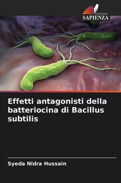 Effetti antagonisti della batteriocina di Bacillus subtilis