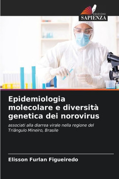 Epidemiologia molecolare e diversit?genetica dei norovirus