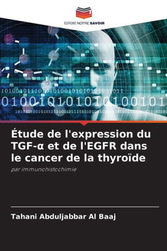 ?ude de l'expression du TGF-α et de l'EGFR dans le cancer de la thyro?e