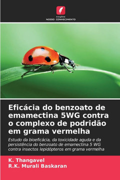 Efic?ia do benzoato de emamectina 5WG contra o complexo de podrid? em grama vermelha