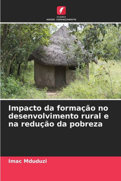 Impacto da forma?o no desenvolvimento rural e na redu?o da pobreza