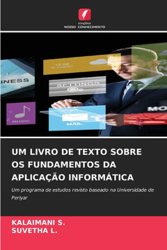 Um Livro de Texto Sobre OS Fundamentos Da Aplica?o Inform?ica