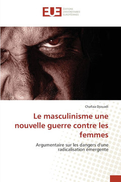 Le masculinisme une nouvelle guerre contre les femmes Le masculinisme une nouvelle guerre contre les femmes