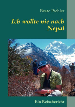 Ich wollte nie nach Nepal: Reisebericht