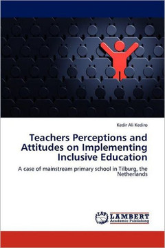 Teachers Perceptions and Attitudes on Implementing Inclusive Education