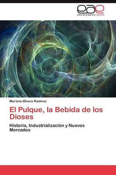 El Pulque, La Bebida de Los Dioses