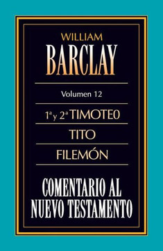 Comentario Al N.T. Vol. 12 - 1a Y 2a Timoteo, Tito, Filem? Comentario Al N.T. Vol. 12 - 1a Y 2a Timoteo, Tito, Filem?